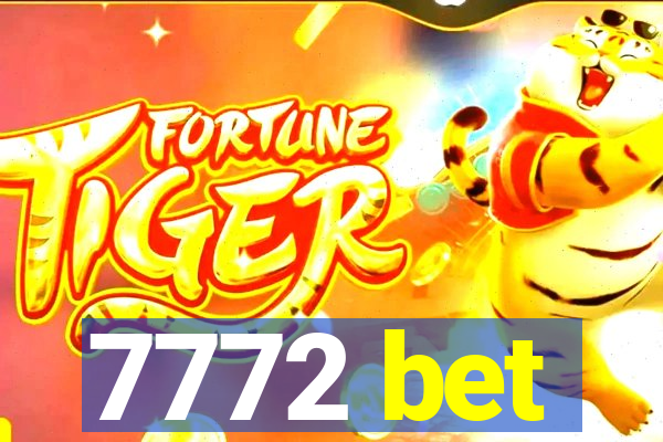 7772 bet